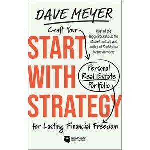 Start with Strategy: Craft Your Personal Real Estate Portfolio for Lasting Finan